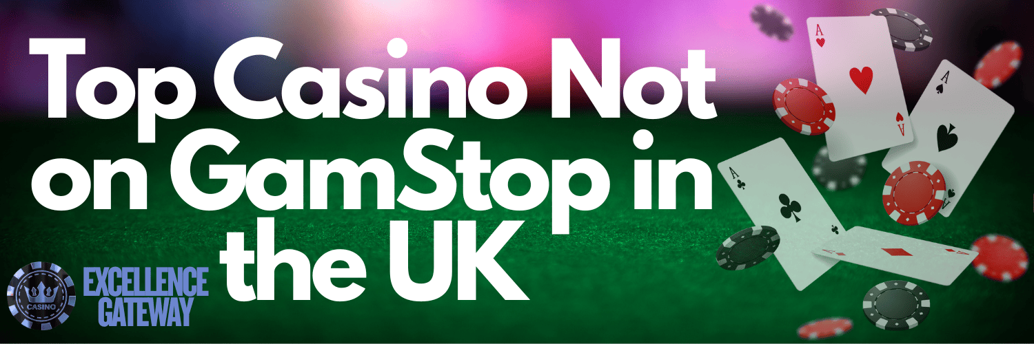 Casinos Not Registered on Gamstop Finding the Best Online Gaming Options