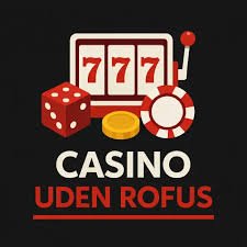 Casino uden ROFUS i Danmark - Nyd Spil Uden Begrænsninger