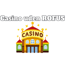 Danske Casino Uden ROFUS En Guide til Spillere 1452346552 Danske Casino Uden ROFUS En Guide til Spillere 1452346552